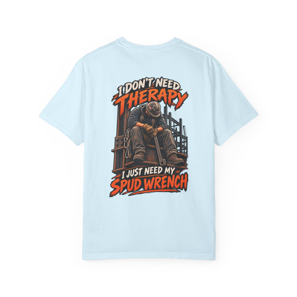 Ironworker T‑Shirt — "I Don’t Need Therapy, I Just Need My Spud Wrench" Construction Crew Tee