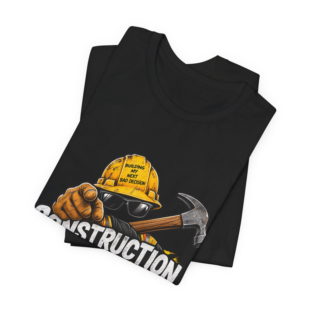 Construction Works Tee — “It’s Not Just a Job, It’s a Lifestyle”