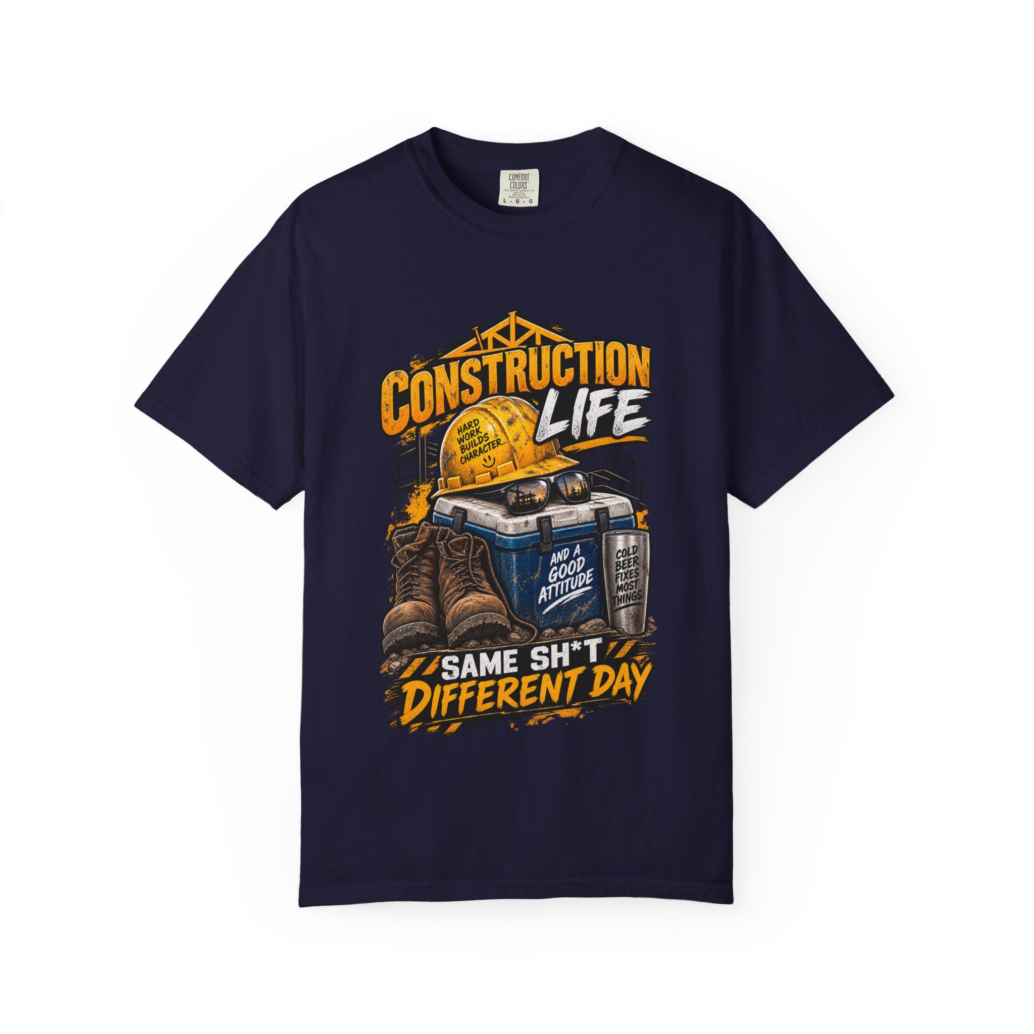 Construction Life T-Shirt — "Same Sh*t Different Day" Workwear Tee