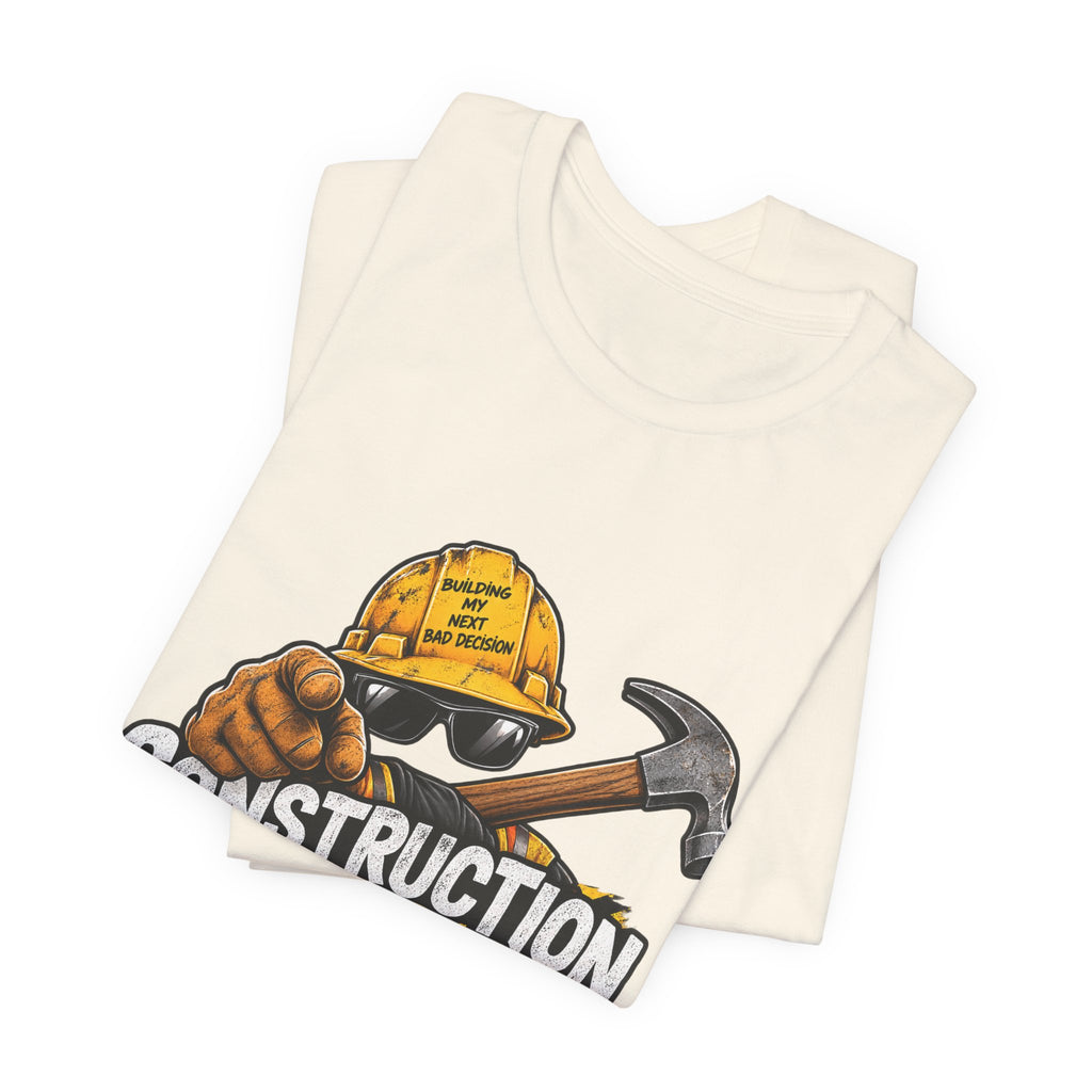 Construction Works Tee — “It’s Not Just a Job, It’s a Lifestyle”