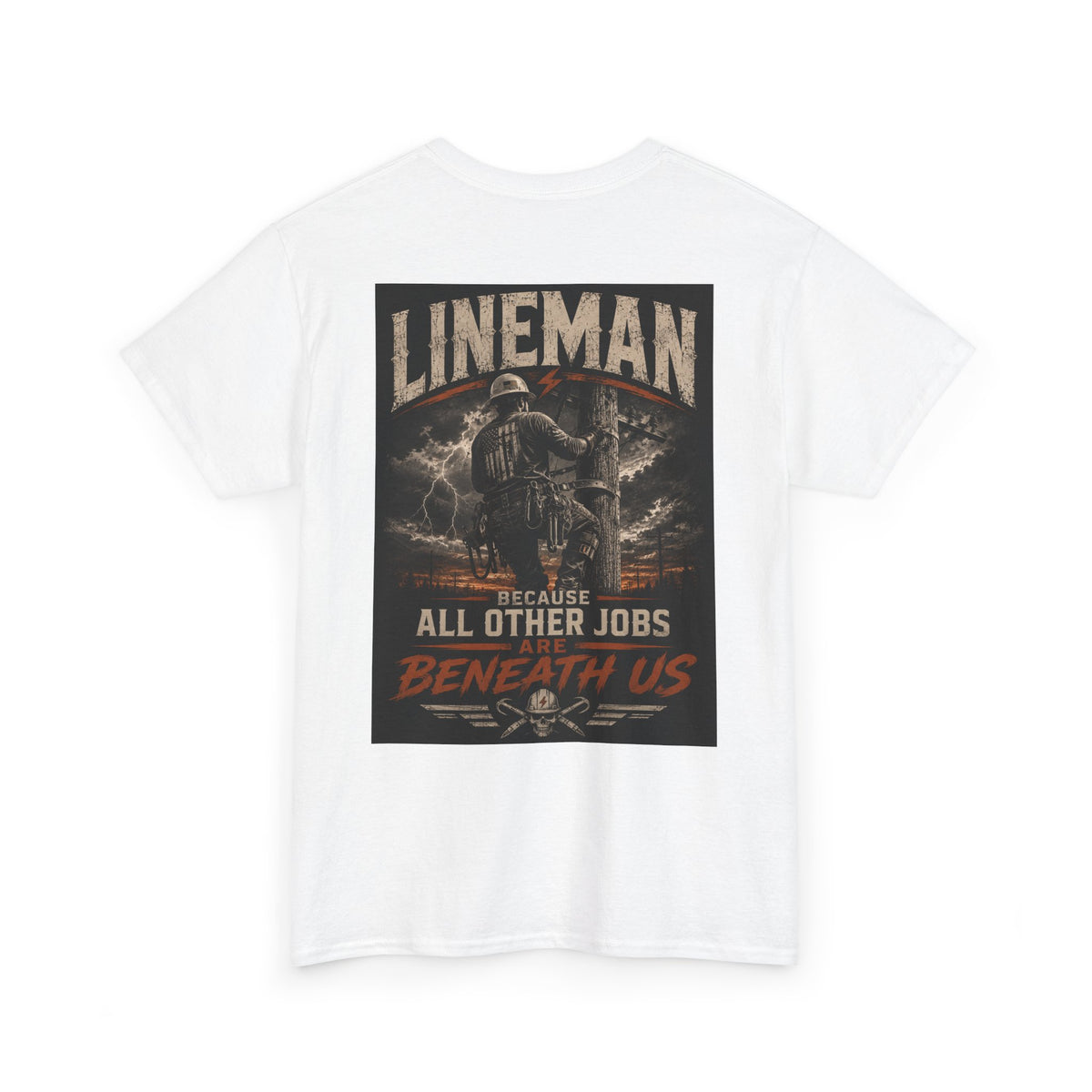 Lineman T-Shirt – "Because All Other Jobs Are Beneath Us" Vintage Utility Tee
