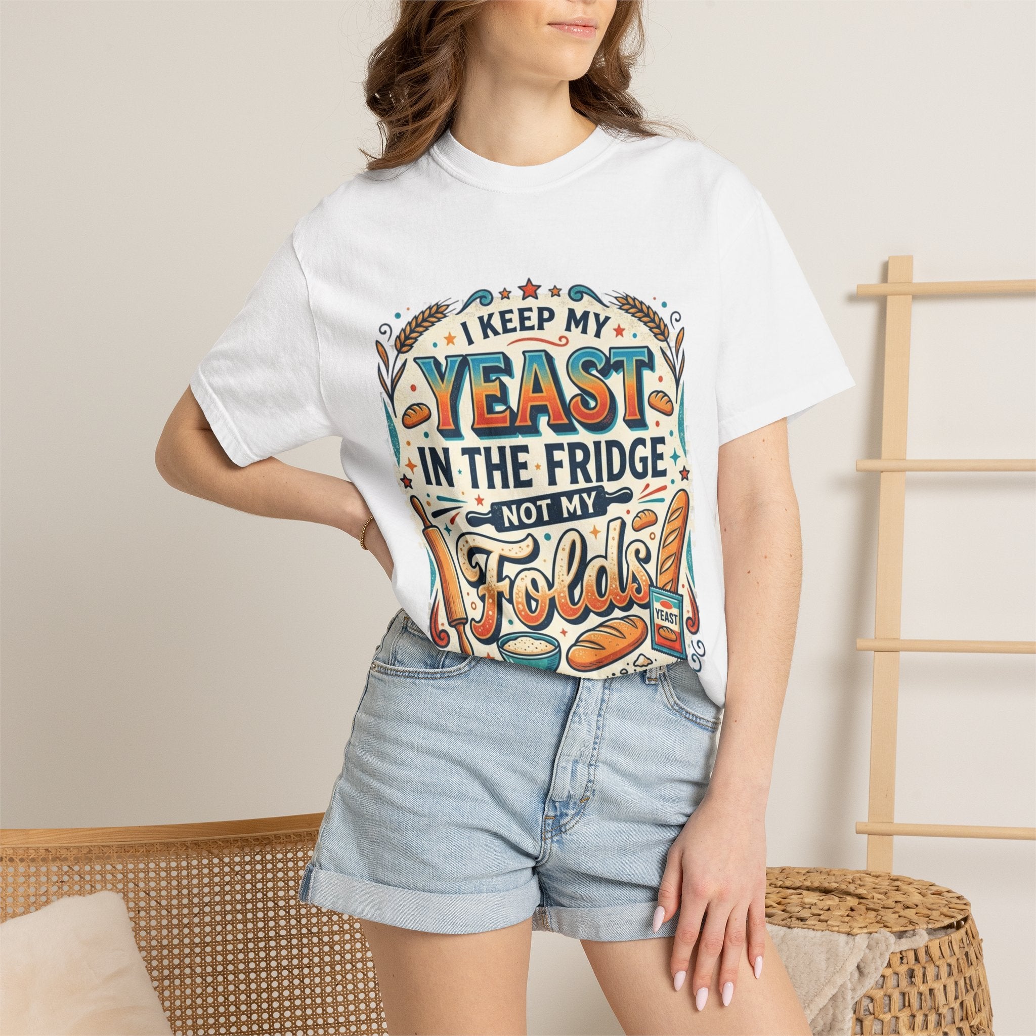 T-Shirt — “I Keep My Yeast in the Fridge Not My Folds” Baking Graphic Tee