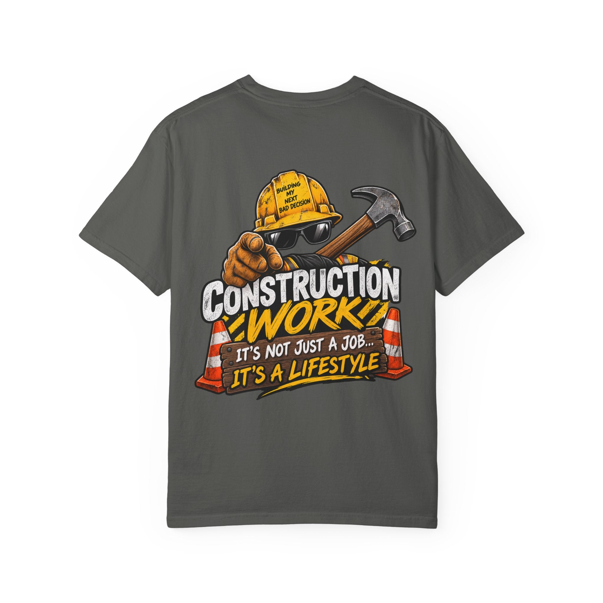 Construction Worker T-Shirt — “Construction Work: It’s Not Just a Job… It’s a Lifestyle”