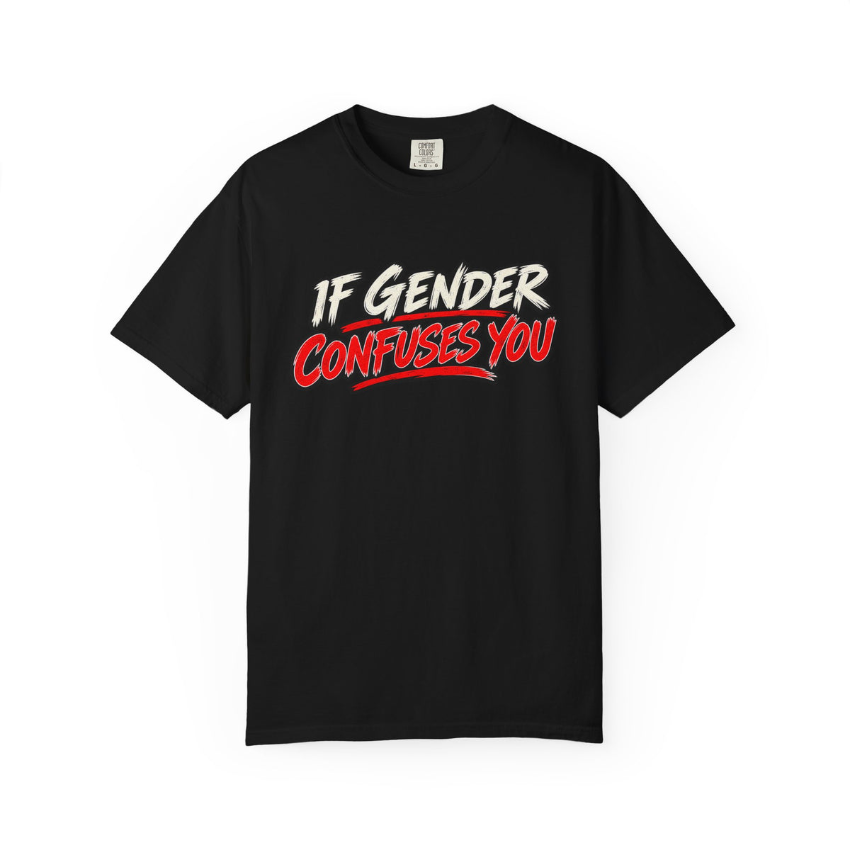 If Gender Confuses You / Try Milking a Bull — Graphic T-Shirt