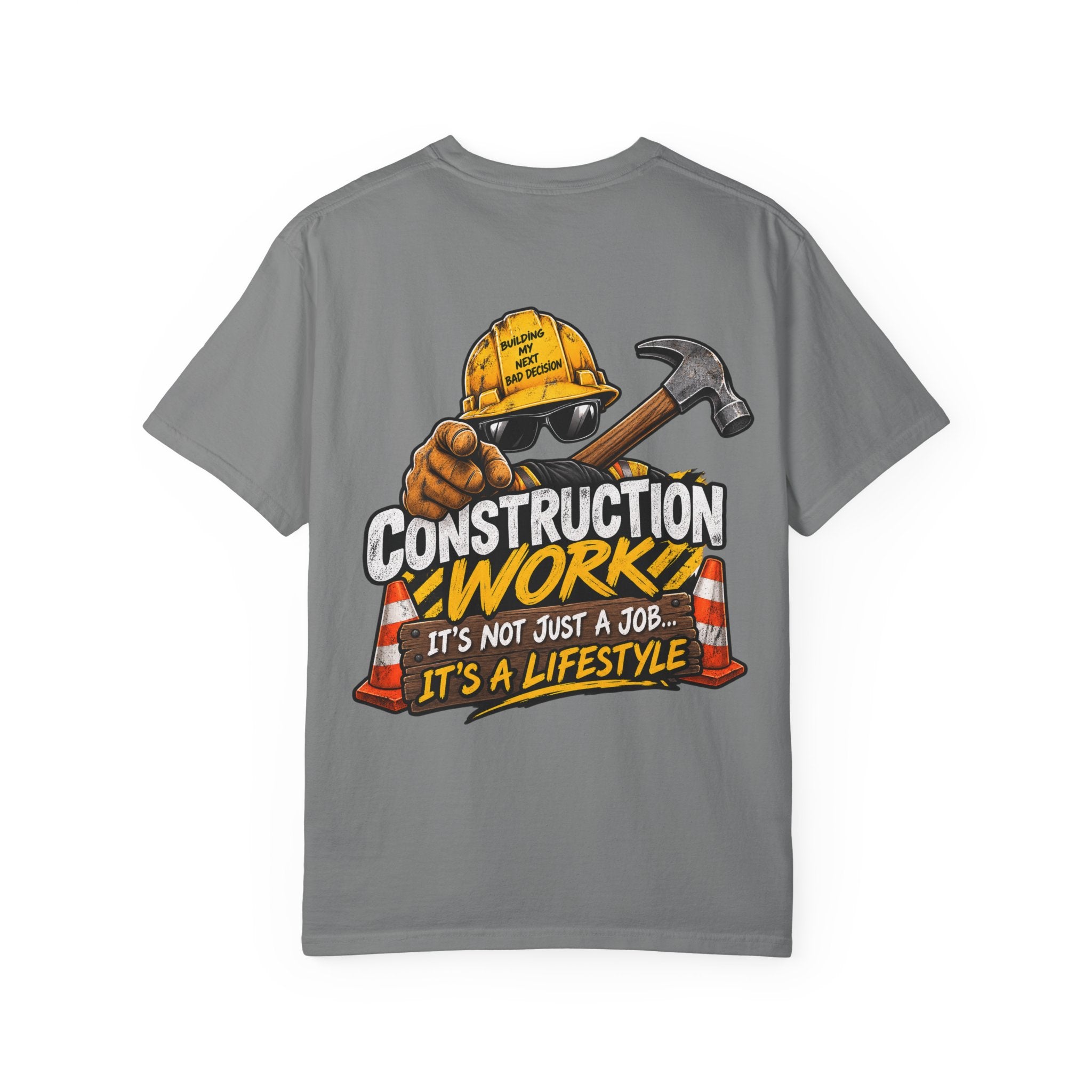 Construction Worker T-Shirt — “Construction Work: It’s Not Just a Job… It’s a Lifestyle”
