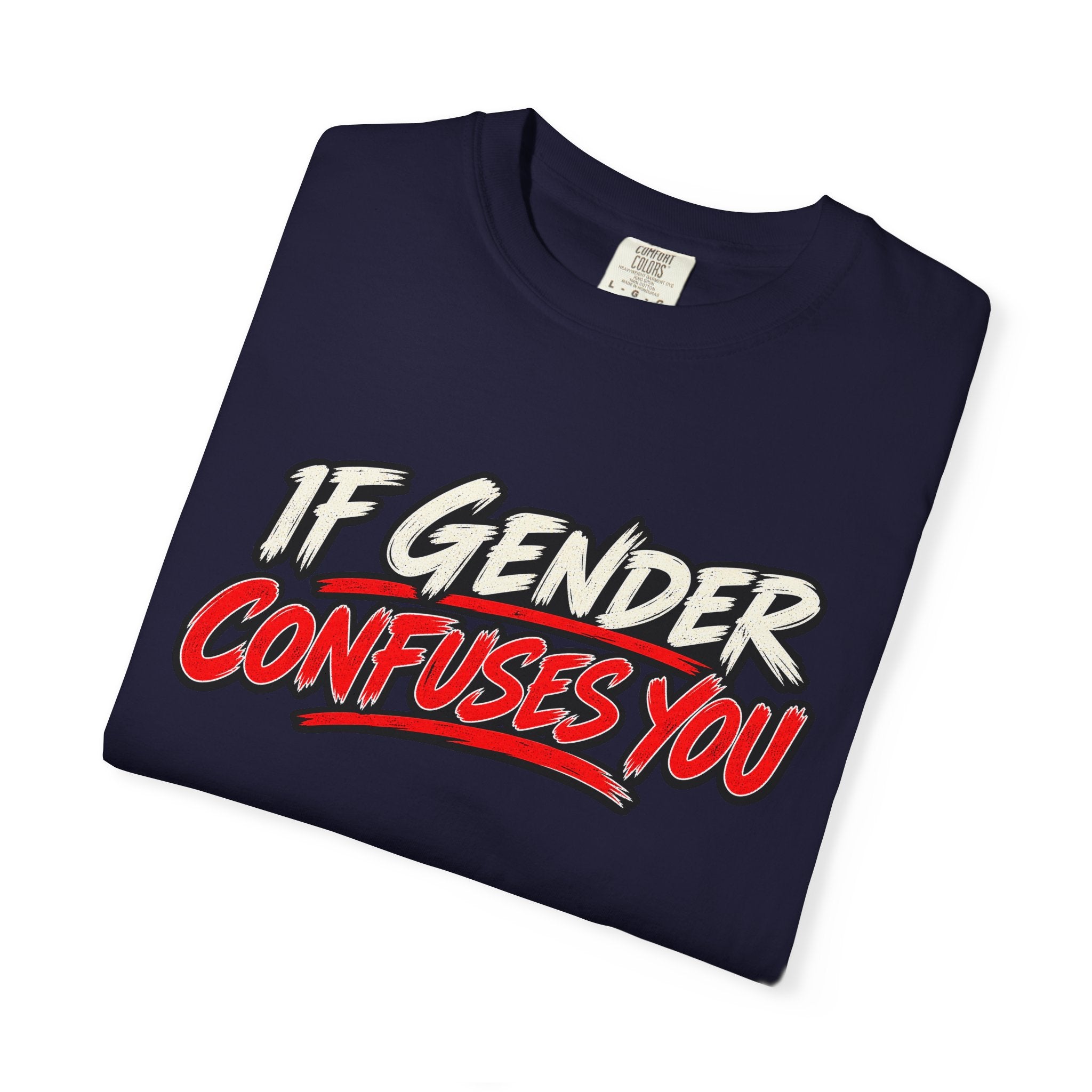 If Gender Confuses You / Try Milking a Bull — Graphic T-Shirt