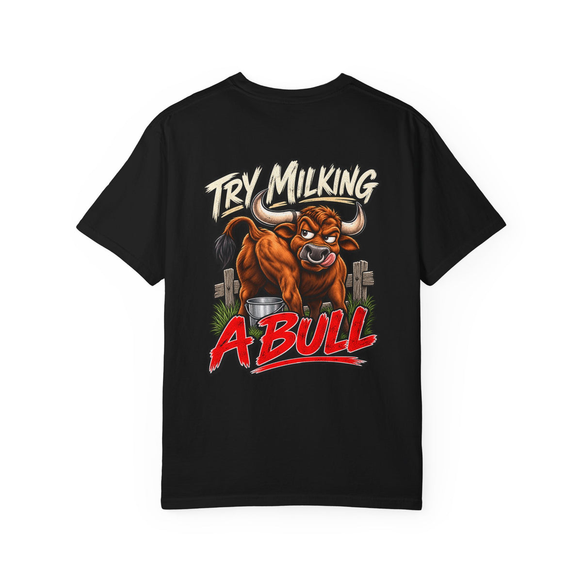 If Gender Confuses You / Try Milking a Bull — Graphic T-Shirt