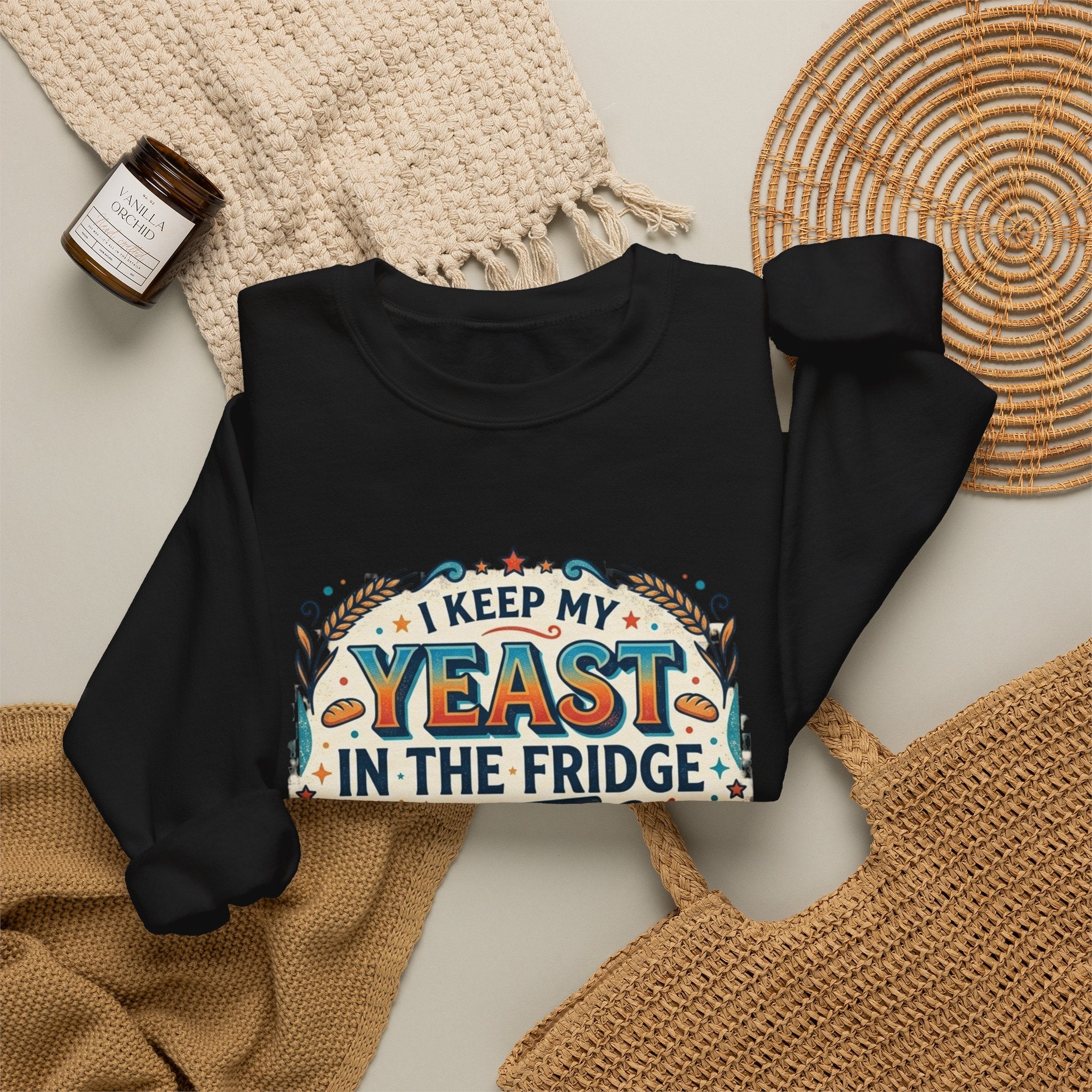 Crewneck Sweatshirt — I Keep My Yeast In The Fridge Not My Folds | Baking Humor Gift