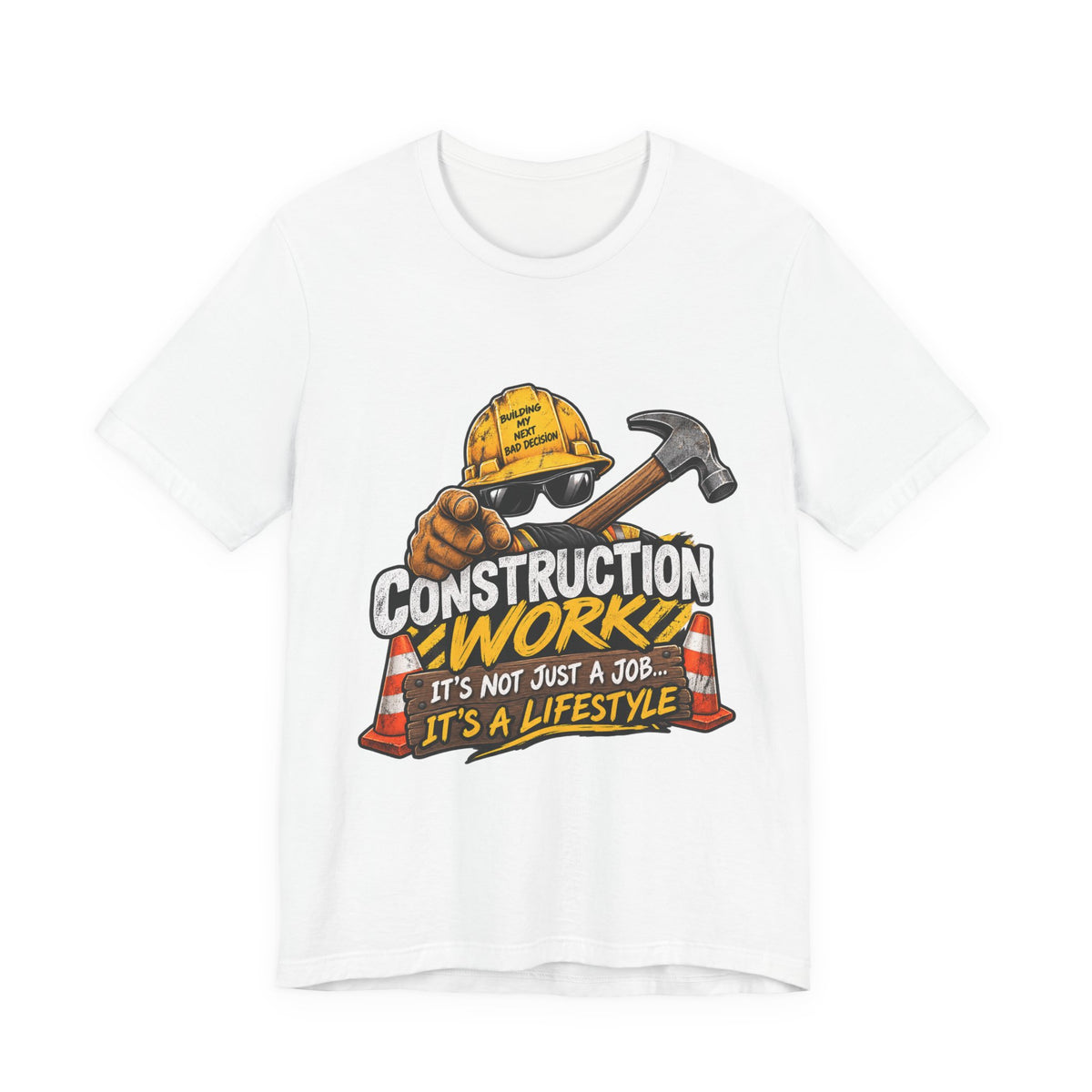 Construction Works Tee — “It’s Not Just a Job, It’s a Lifestyle”
