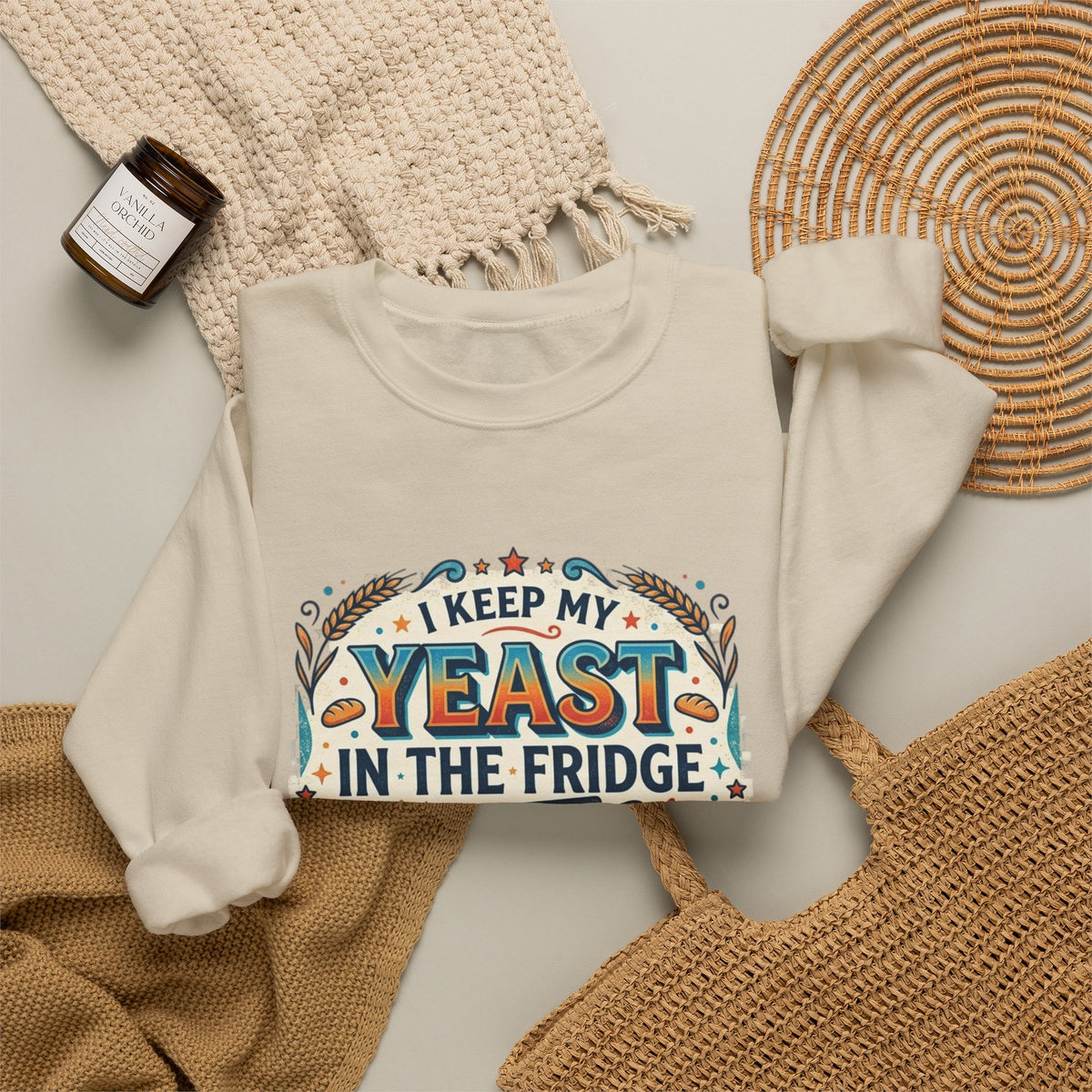 Crewneck Sweatshirt — I Keep My Yeast In The Fridge Not My Folds | Baking Humor Gift