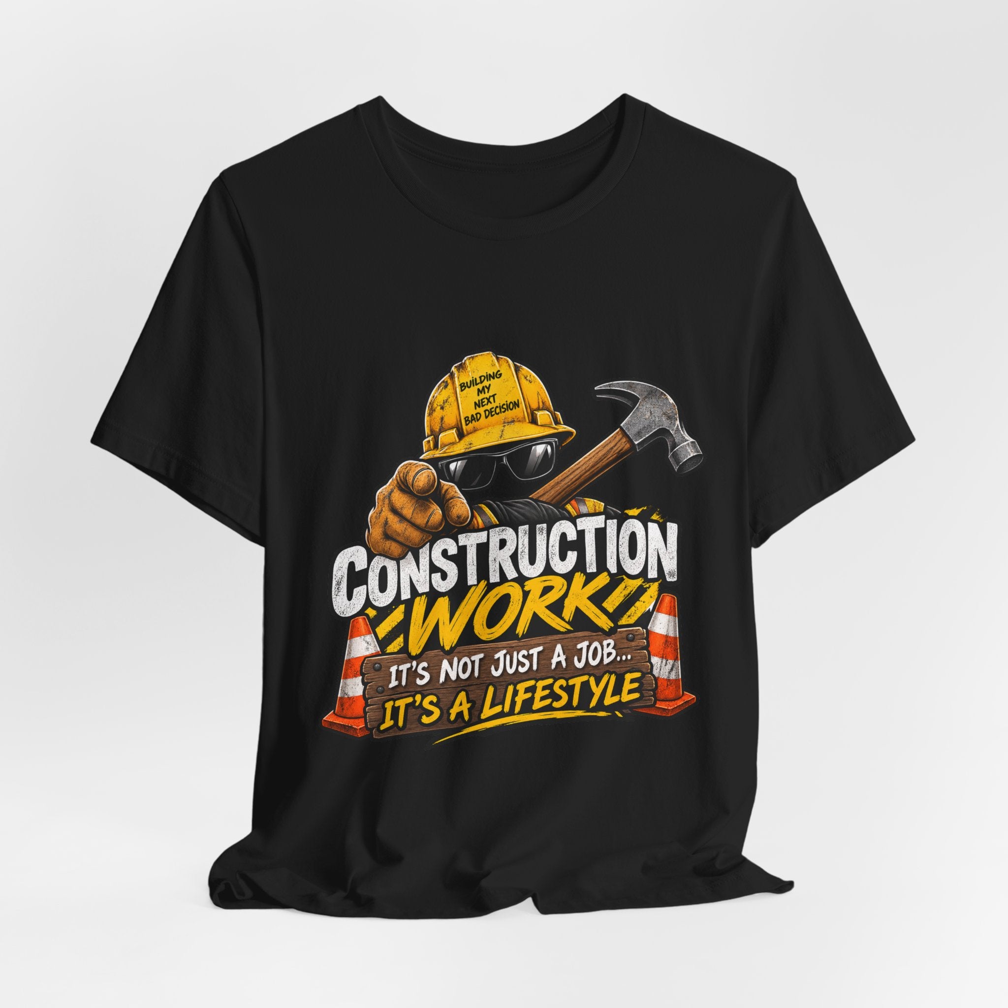 Construction Works Tee — “It’s Not Just a Job, It’s a Lifestyle”