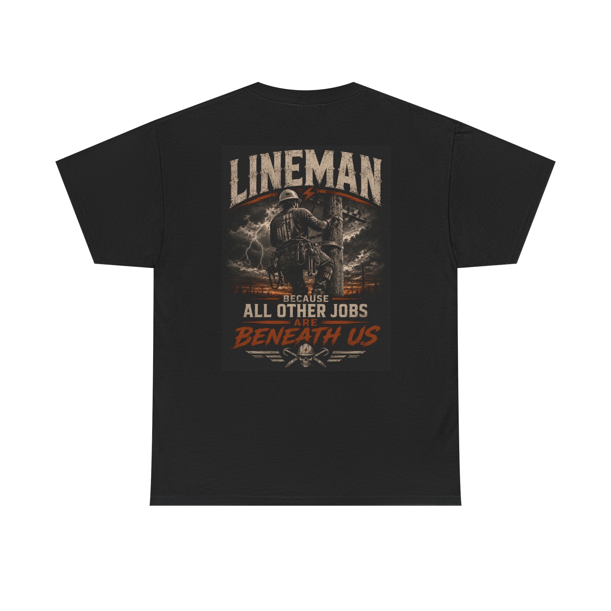 Lineman T-Shirt – "Because All Other Jobs Are Beneath Us" Vintage Utility Tee