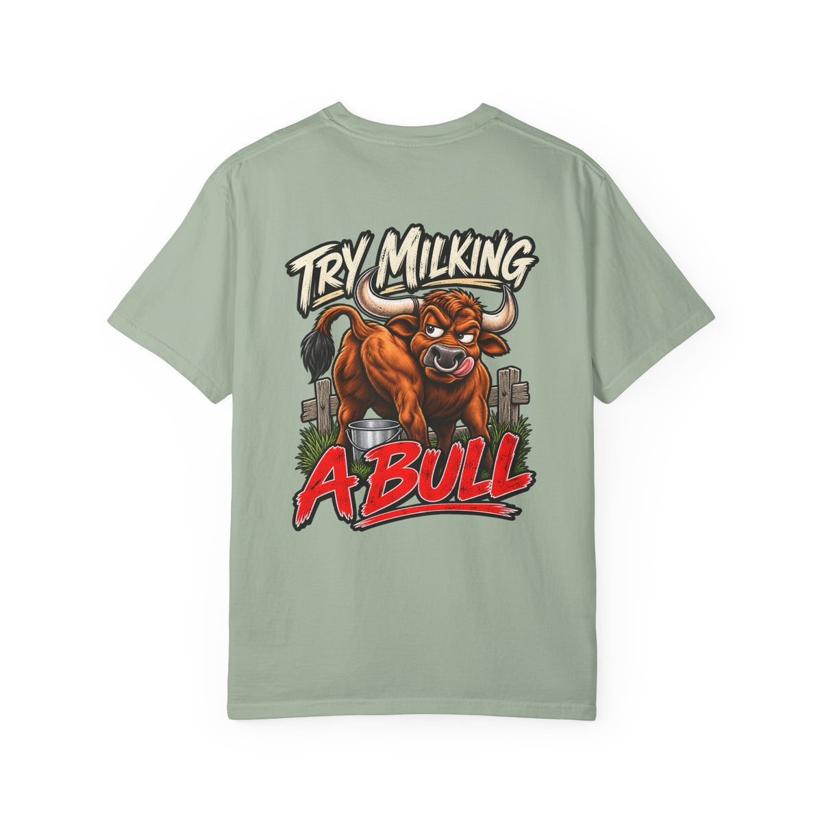 If Gender Confuses You / Try Milking a Bull — Graphic T-Shirt