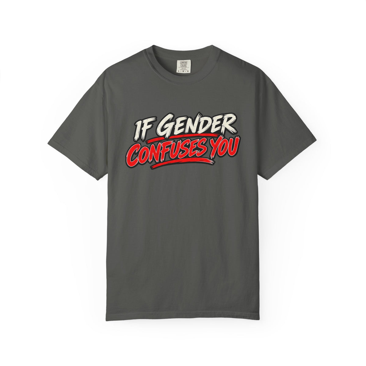 If Gender Confuses You / Try Milking a Bull — Graphic T-Shirt