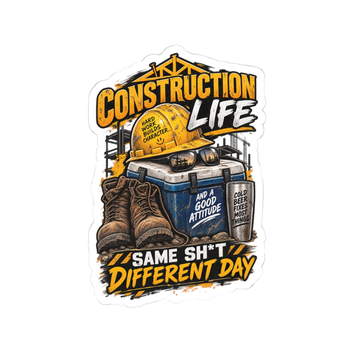 Construction Life Sticker — 'Same Sh*t Different Day' Work Boots & Hard Hat Decal