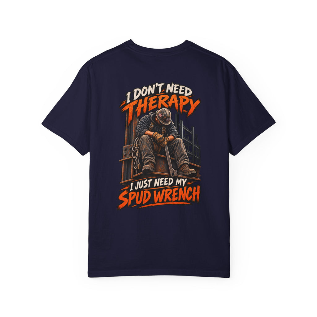 Ironworker T‑Shirt — "I Don’t Need Therapy, I Just Need My Spud Wrench" Construction Crew Tee
