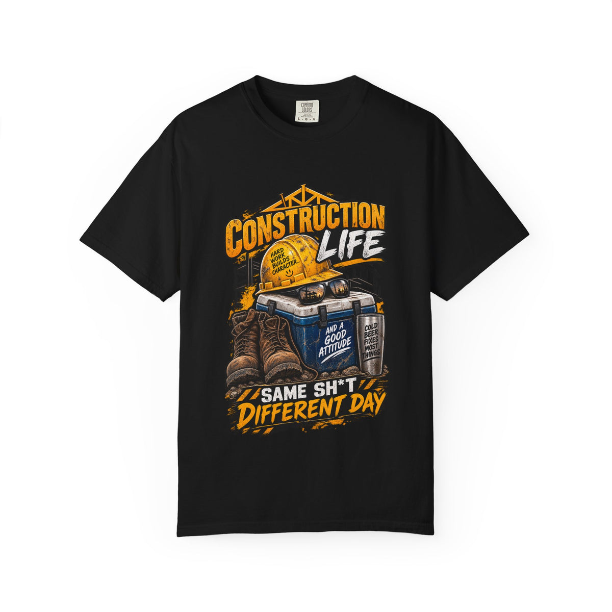 Construction Life T-Shirt — "Same Sh*t Different Day" Workwear Tee