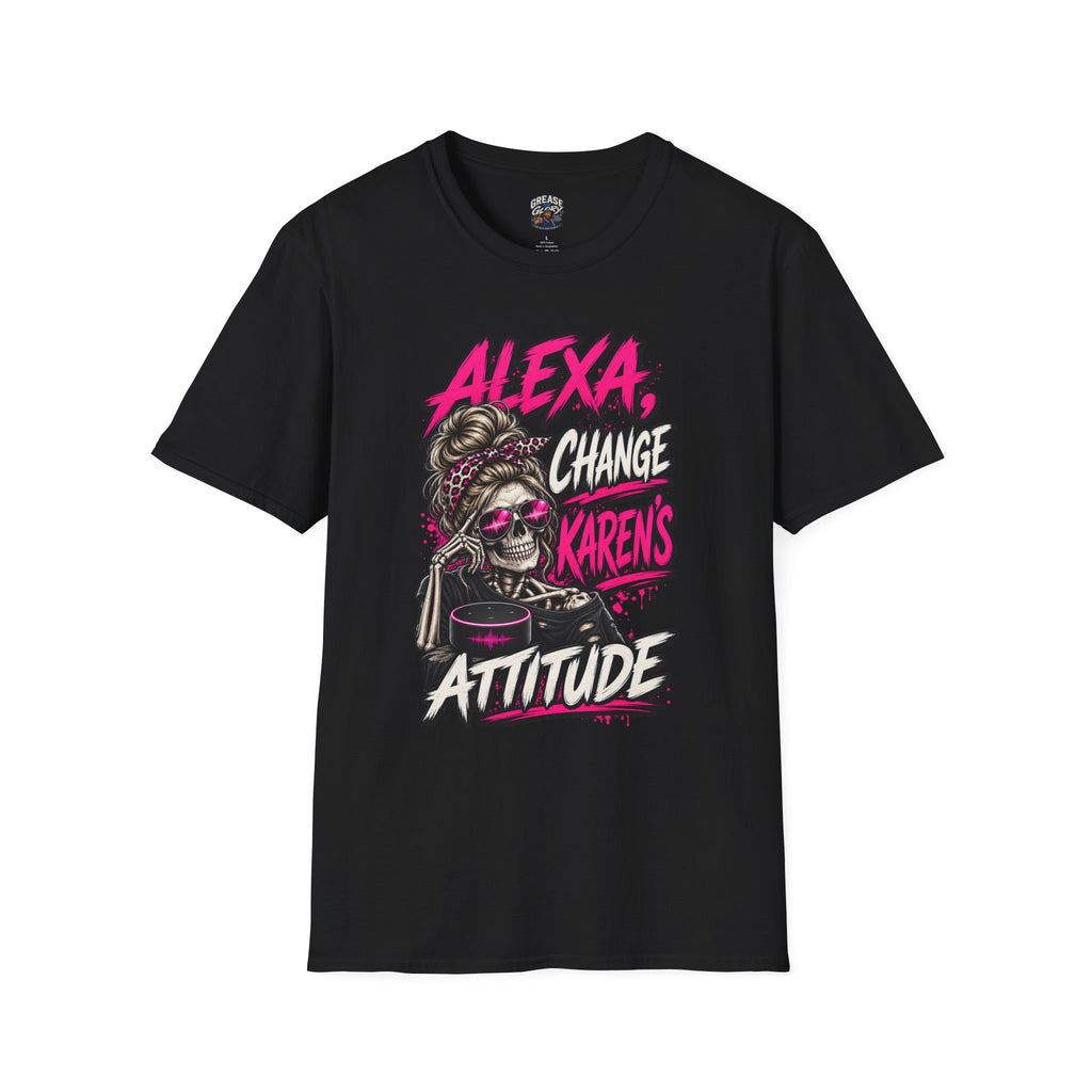 Alexa Change Karen’s Attitude T-Shirt