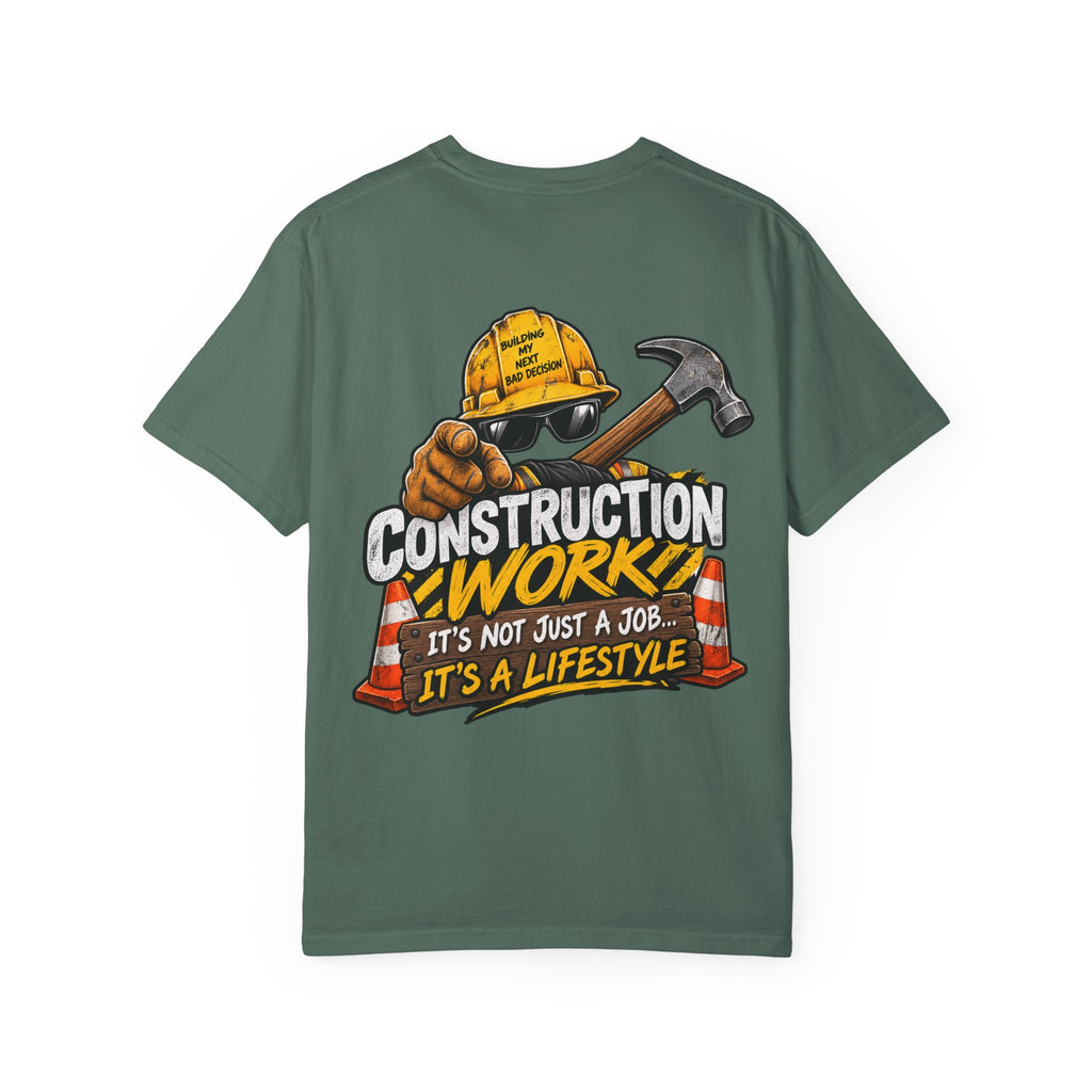 Construction Worker T-Shirt — “Construction Work: It’s Not Just a Job… It’s a Lifestyle”