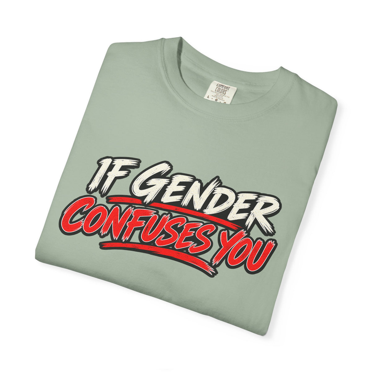 If Gender Confuses You / Try Milking a Bull — Graphic T-Shirt