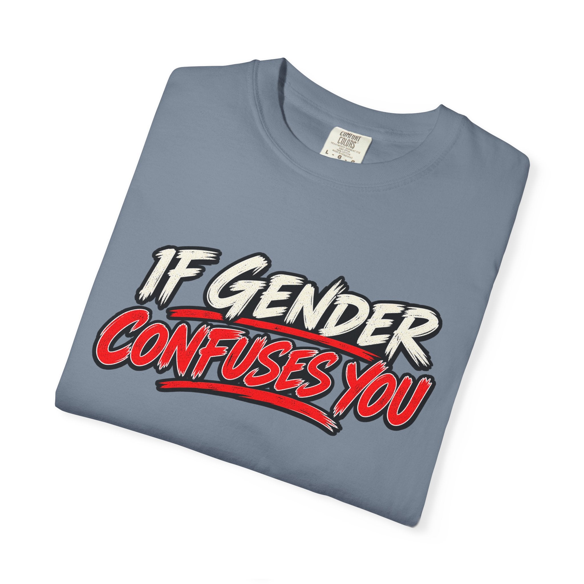 If Gender Confuses You / Try Milking a Bull — Graphic T-Shirt