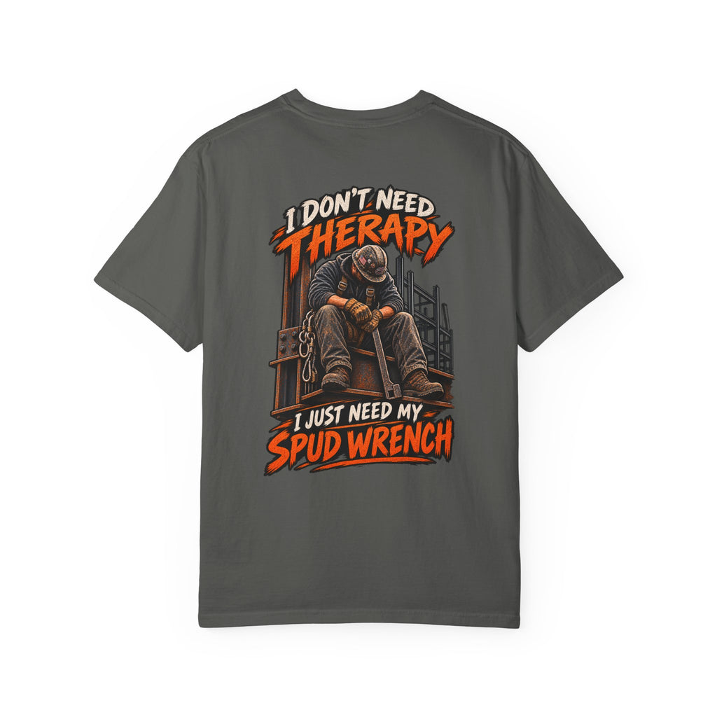 Ironworker T‑Shirt — "I Don’t Need Therapy, I Just Need My Spud Wrench" Construction Crew Tee
