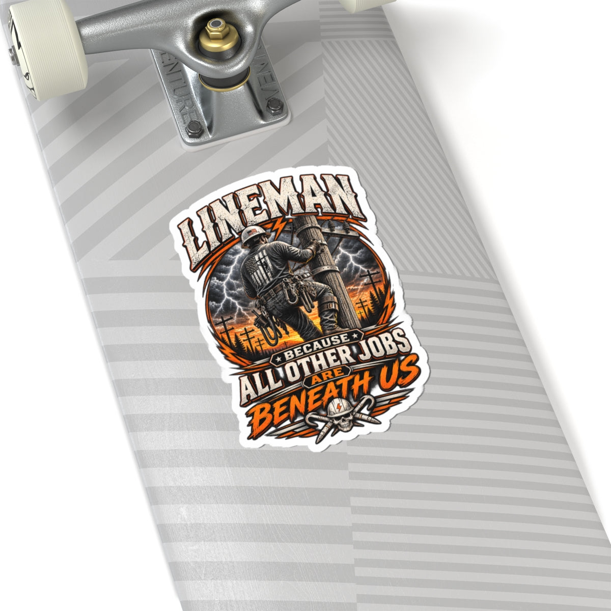 Lineman Vinyl Sticker — “Lineman Because All Other Jobs Are Beneath Us” Tough Outdoor Decal