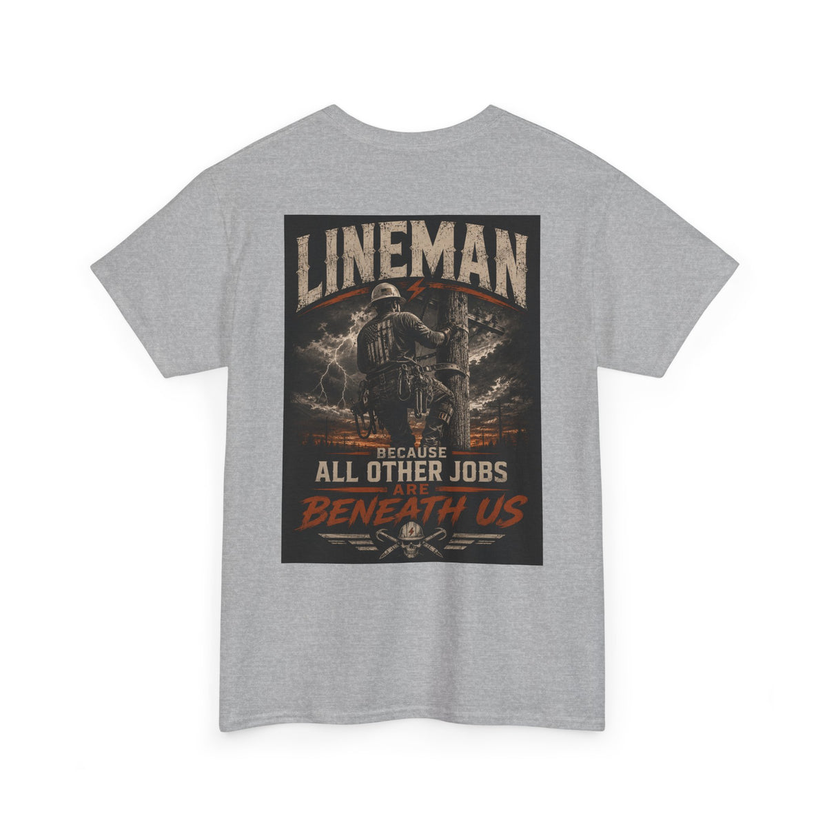 Lineman T-Shirt – "Because All Other Jobs Are Beneath Us" Vintage Utility Tee