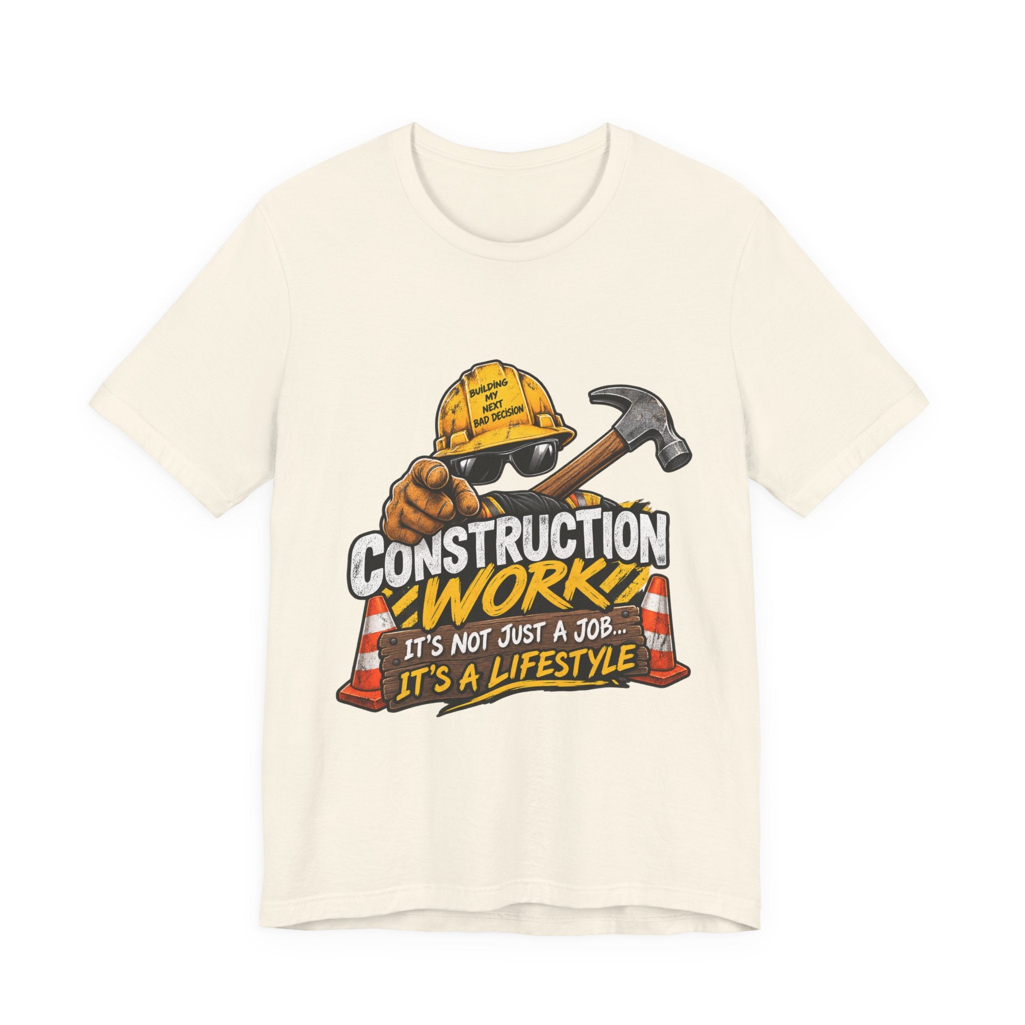 Construction Works Tee — “It’s Not Just a Job, It’s a Lifestyle”