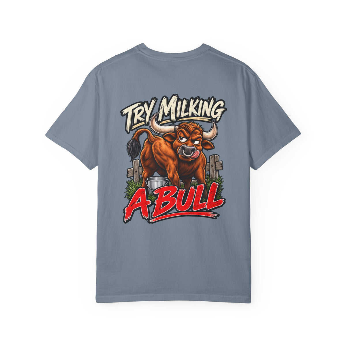 If Gender Confuses You / Try Milking a Bull — Graphic T-Shirt