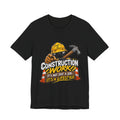 Construction Works Tee — “It’s Not Just a Job, It’s a Lifestyle”