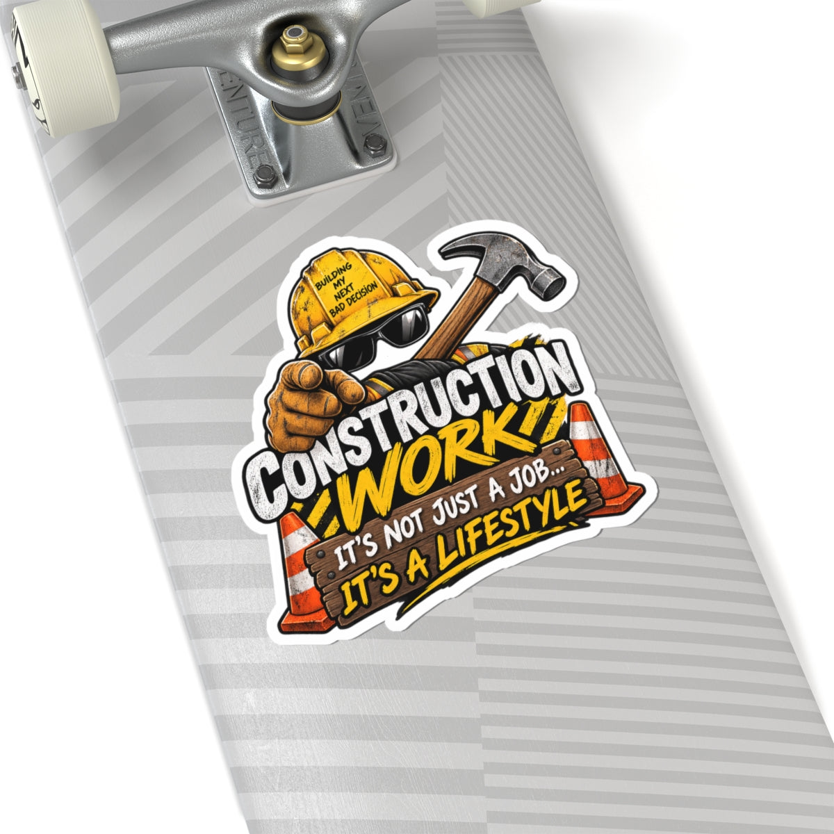 Construction Work Sticker — "It's Not Just a Job... It's a Lifestyle" Kiss-Cut Vinyl
