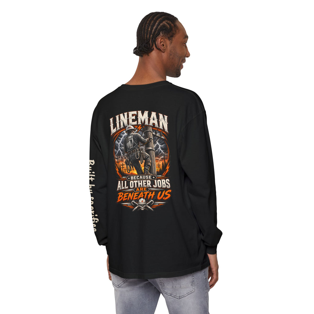 Lineman Long Sleeve T‑Shirt — "Because All Other Jobs Are Beneath Us" Graphic