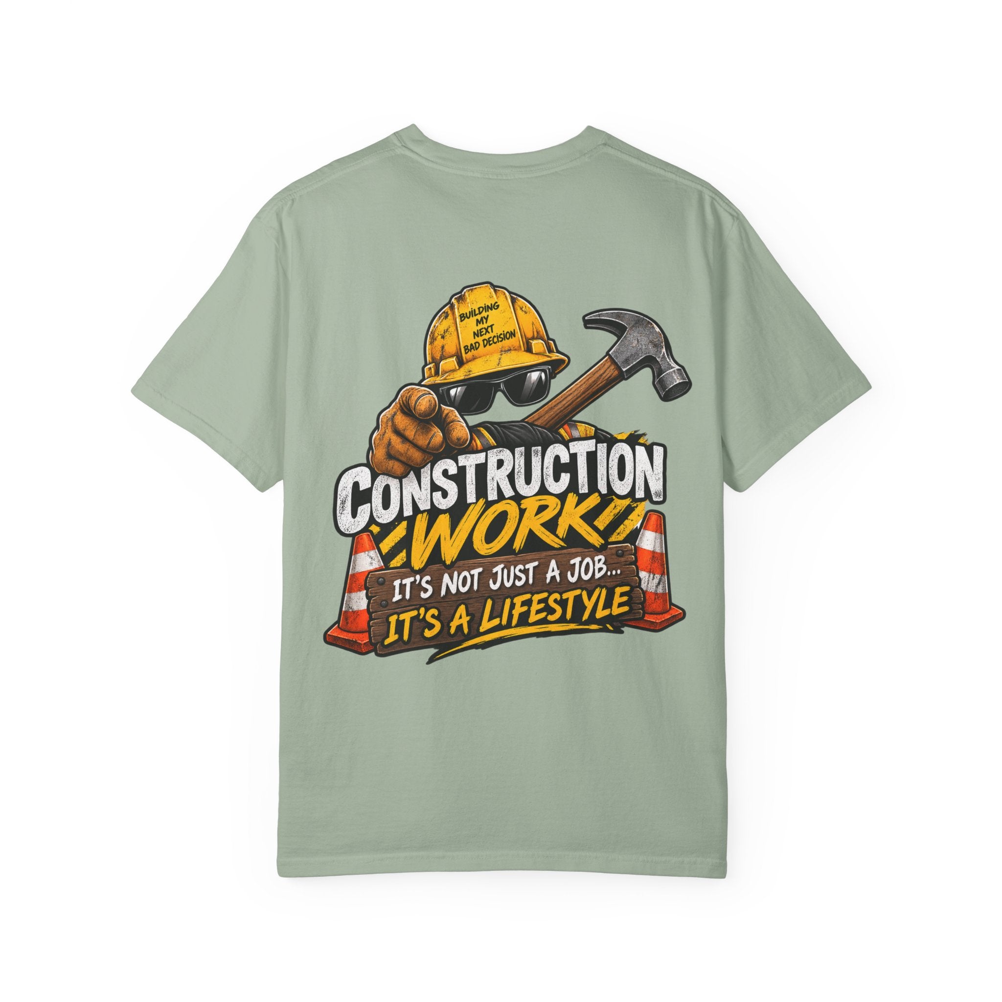 Construction Worker T-Shirt — “Construction Work: It’s Not Just a Job… It’s a Lifestyle”