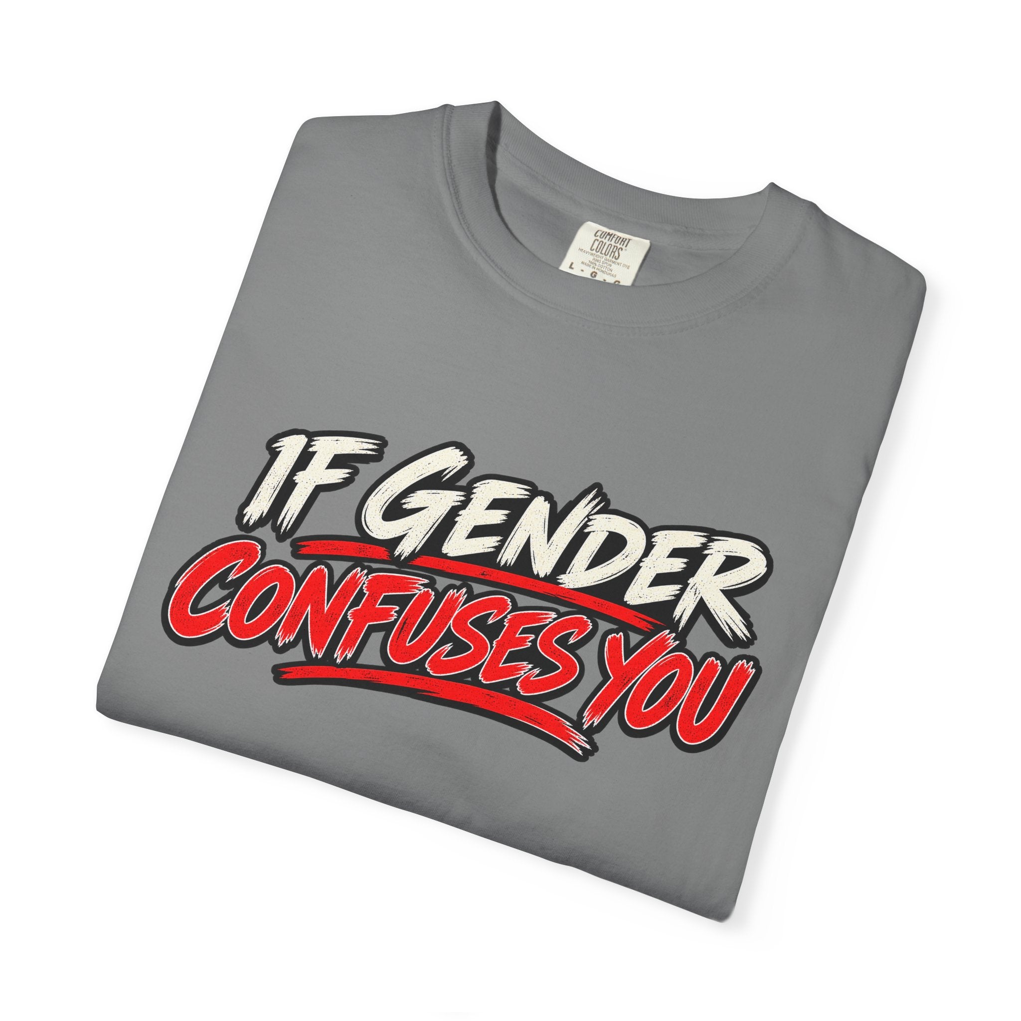 If Gender Confuses You / Try Milking a Bull — Graphic T-Shirt