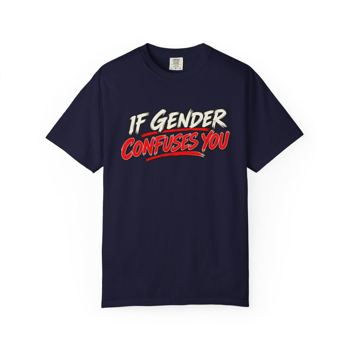 If Gender Confuses You / Try Milking a Bull — Graphic T-Shirt